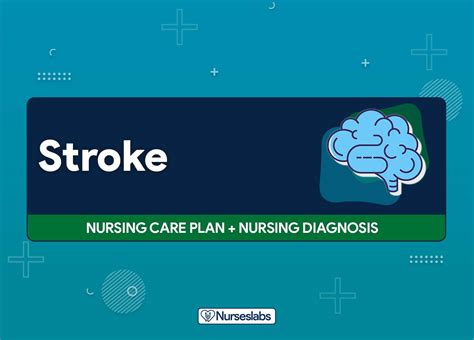 14 Stroke Cva Nursing Diagnosis And Nursing Care Plans Nurseslabs