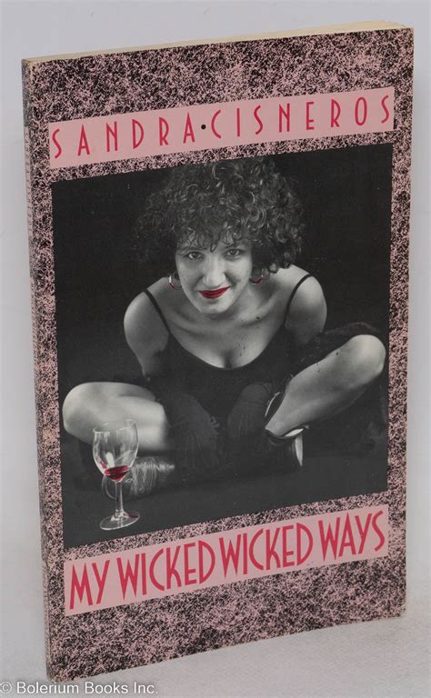 My Wicked Wicked Ways Sandra Cisneros