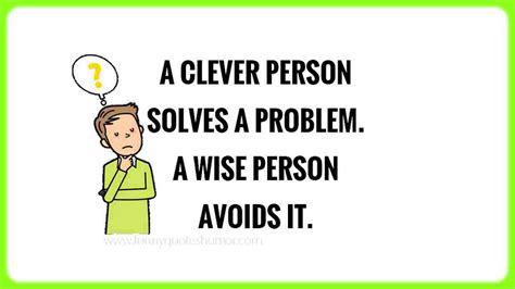 A Clever Persons Problem Funny Quotes And Humor