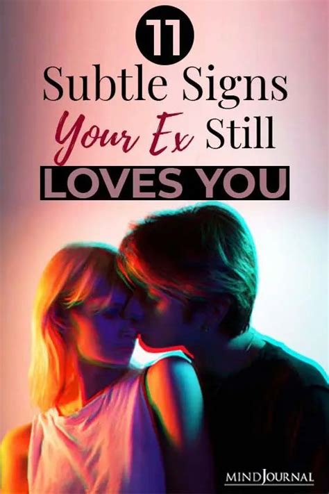 11 Subtle Signs Your Ex Still Loves You Still Love You Breakup Does