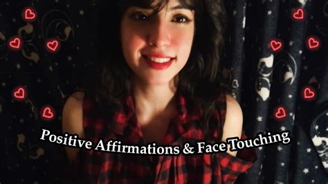 Asmr Positive Affirmations That You Deserve To Hear 🌺 W Face Touching And Personal Attention