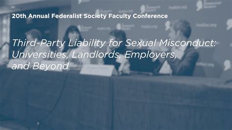 third party liability for sexual misconduct [20th annual federalist society faculty conference