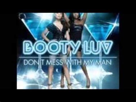 Booty Luv Don T Mess Telegraph