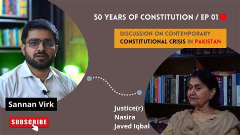 Discussion About Constitution Of Pak With Justicernasira Iqbal