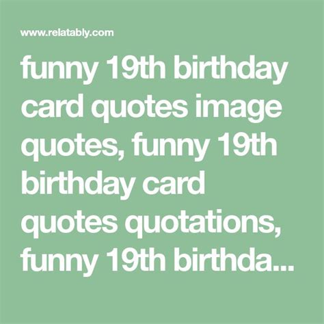 Funny 19th Birthday Card Quotes Image Quotes Funny 19th