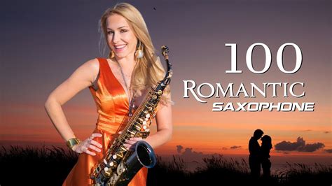 beautiful romantic saxophone best 100 love songs ever relaxing saxophone instrumental music