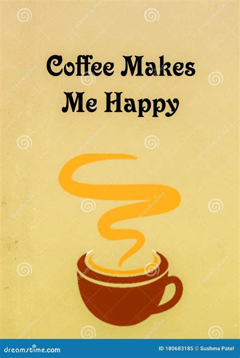 Coffee Makes Me Happy Quote With Image Of Coffee Cup Stock Illustration
