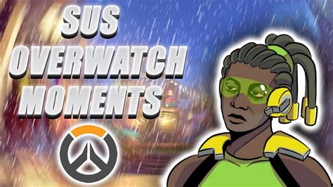 Sus Overwatch Moments Youtube
