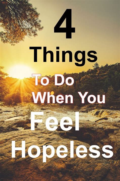What To Do When You Feel Hopeless Feeling Hopeless How Are You