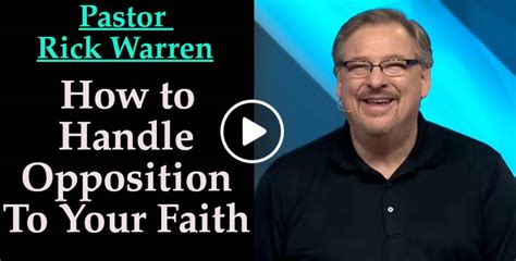Pastor Rick Warren How To Handle Opposition To Your Faith