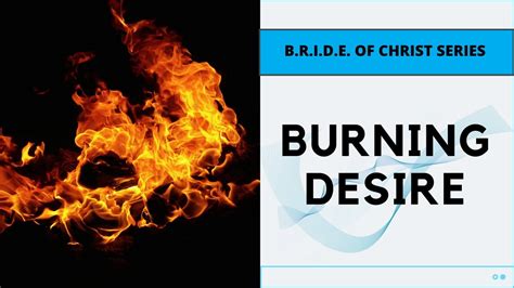 Bride Of Christ Series Burning Desire Tunbridge Wells Baptist