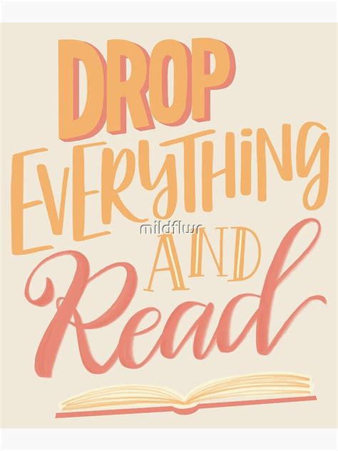 Dear Drop Everything And Read Poster For Sale By Mildflwr Redbubble