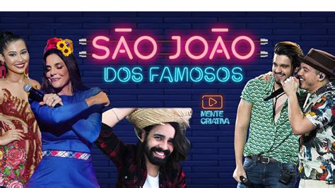 São João Dos Famosos 🎥 Mente Criativa Neto Carvalho Youtube