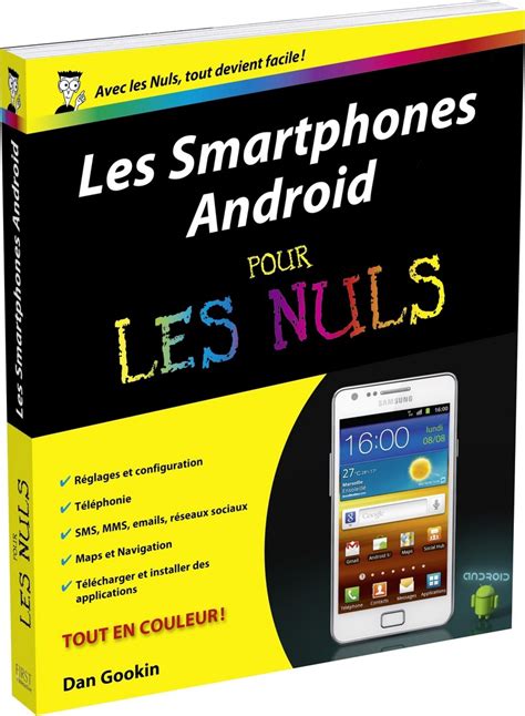 Les Smartphones Android Pour Les Nuls - Les Smartphones Android Pour les Nuls | Pour les nuls