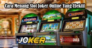 Cara Menang Slot Joker Online Yang Efektif ...