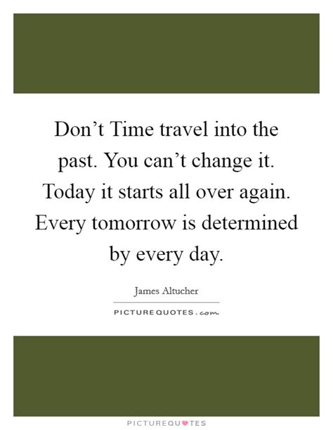 Change Over Time Quotes And Sayings Change Over Time Picture Quotes