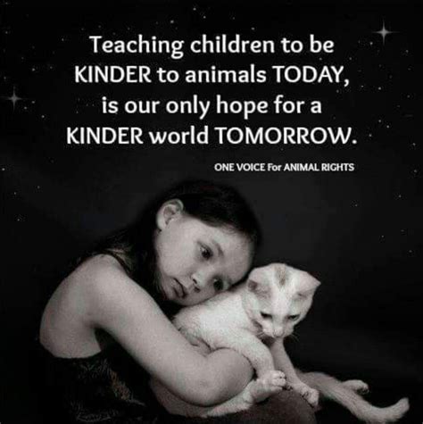 Teaching Children To Be Kinder To Animals Today Is Our Only Hope For A