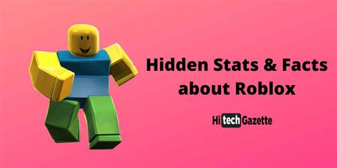 Hidden Stats And Facts About Roblox Hi Tech Gazette