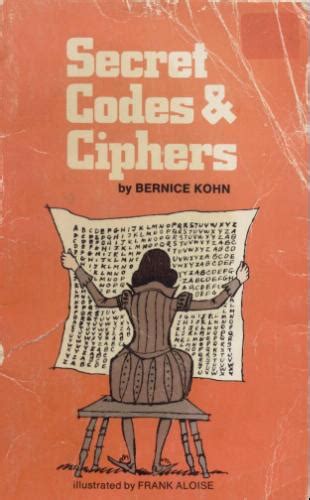 For thousands of years, ciphers have been used to hide those secrets from. Justin's Books: Secret Codes and Ciphers