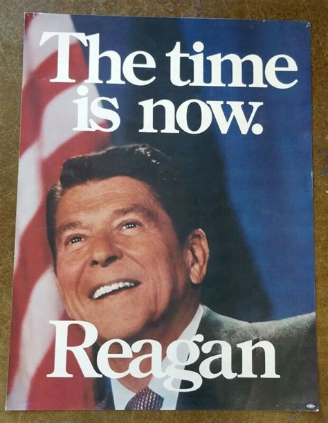 1980s Ronald Reagan The Time Is Now Original Campaign Poster Antique