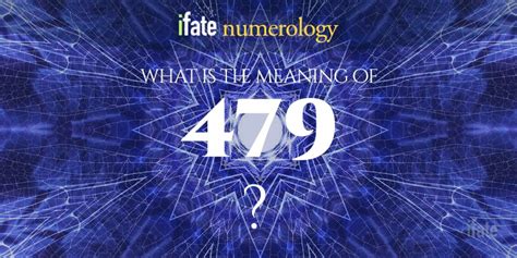 Number The Meaning Of The Number 479