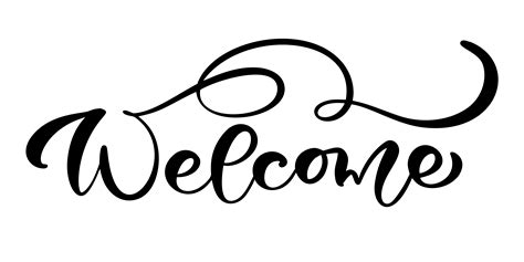 Vector Hand Drawn Calligraphy Lettering Text Isolated Welcome Elegant
