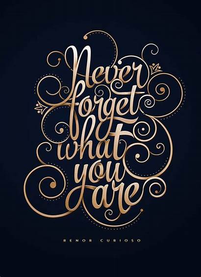 Typography Quotes Inspiration Calligraphy Lettering Never Forget