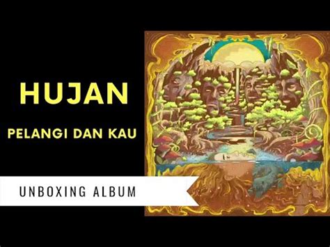 Unboxing Album | Hujan - Pelangi Dan Kau - YouTube