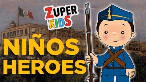 NiÑos Heroes Para Niños Youtube