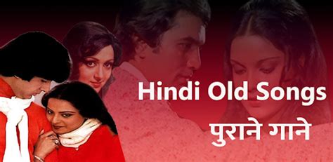 This is an alphabetical list of known hindi songs performed by kishore kumar from 1946 til 1987. Hindi Old Songs - Purane Gane - Apps on Google Play