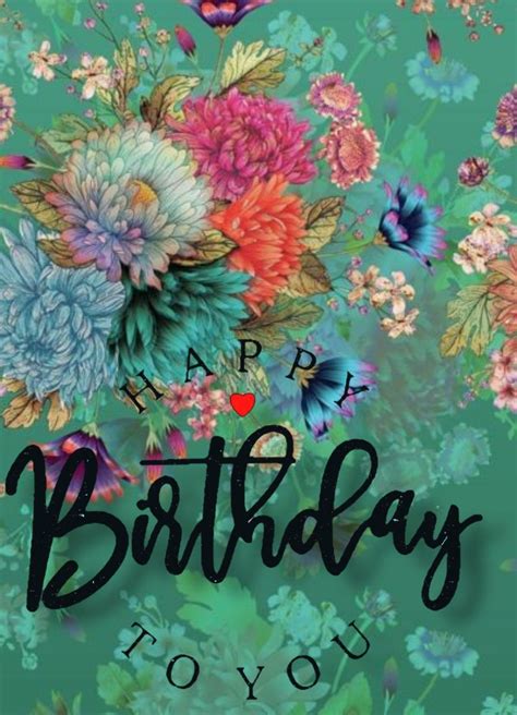 The Words Happy Birthday To You Are Surrounded By Colorful Flowers And