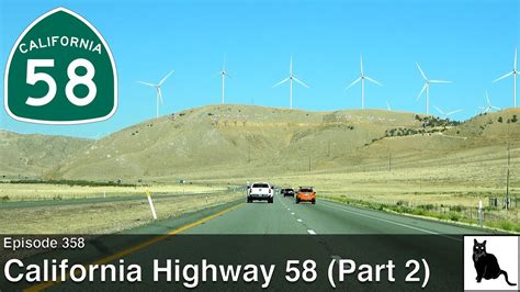 California Highway 58 Part 2 Tehachapi To The Desert Mojave
