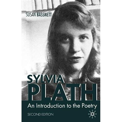Sylvia Plath An Introduction To The Poetry Paperback