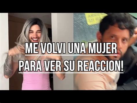 ME VOLVI MUJER PARA VER LA REACCION DE MI NOVIO YouTube