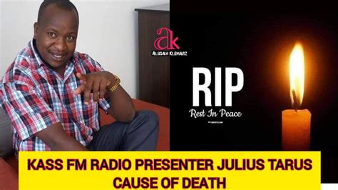 Sad News Kass Fm Radio Presenter Julius Tarus Found Dead Rest In Peace Julius Tarus Youtube