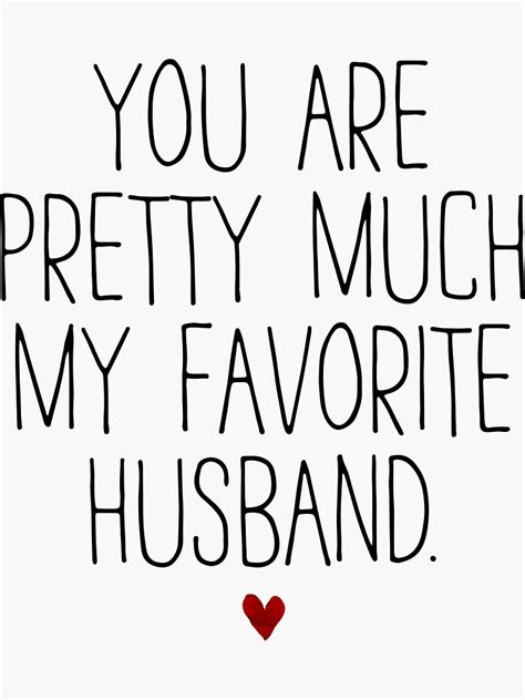 you are pretty much my favorite husband sticker by funkythings redbubble