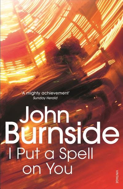 I Put A Spell On You By John Burnside Penguin Books New Zealand