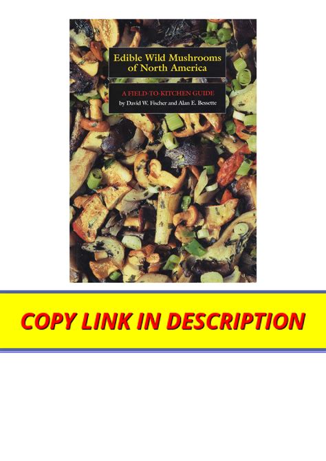 Ebook Download Edible Wild Mushrooms Of North America A Field To