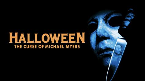 Halloween The Curse Of Michael Myers Movie Fanart Fanarttv