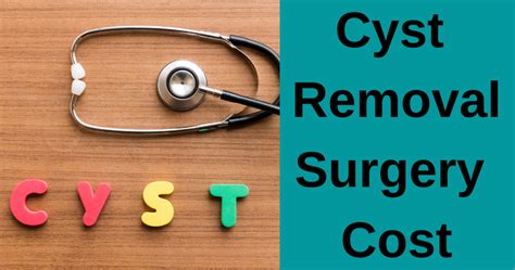 Cyst Removal Surgery Cost Types Factors Insurance Options