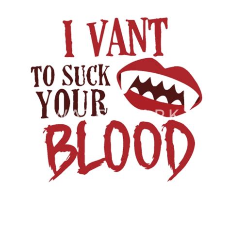 Vampire I Want To Suck Your Blood Womens Flowy Tank Top Spreadshirt