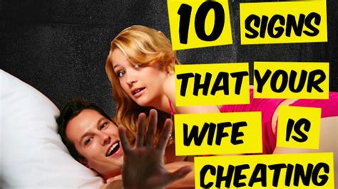 10 Signs That Your Wife Is Cheating On You Youtube