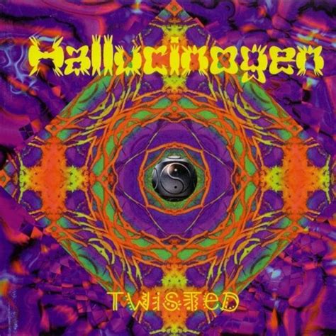 Hallucinogen Twisted Lyrics And Tracklist Genius