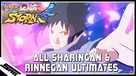 Naruto Ultimate Ninja Storm 4 All Sharingan Rinnegan Ultimate