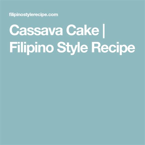 Cassava Cake Filipino Style Recipe Cassava Cake Beef Caldereta