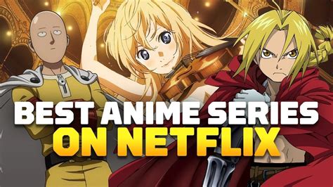 The 10 Best Anime Series On Netflix Right Now Ign