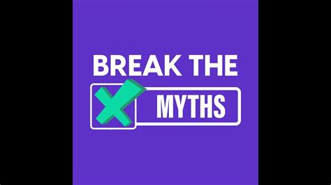 Break The Myths Youtube