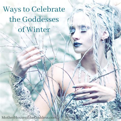 Ways To Celebrate Winter Solstice And The Goddesses Of Winter By Kimberly Moore Winter Goddess
