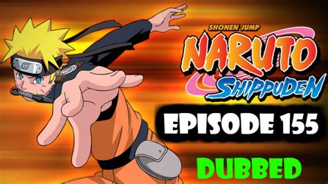 Naruto Shippuden Episode 155 English Dubbed Watch Online Naruto
