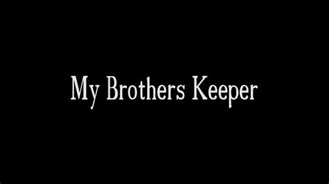 My Brothers Keeper 2021 Youtube